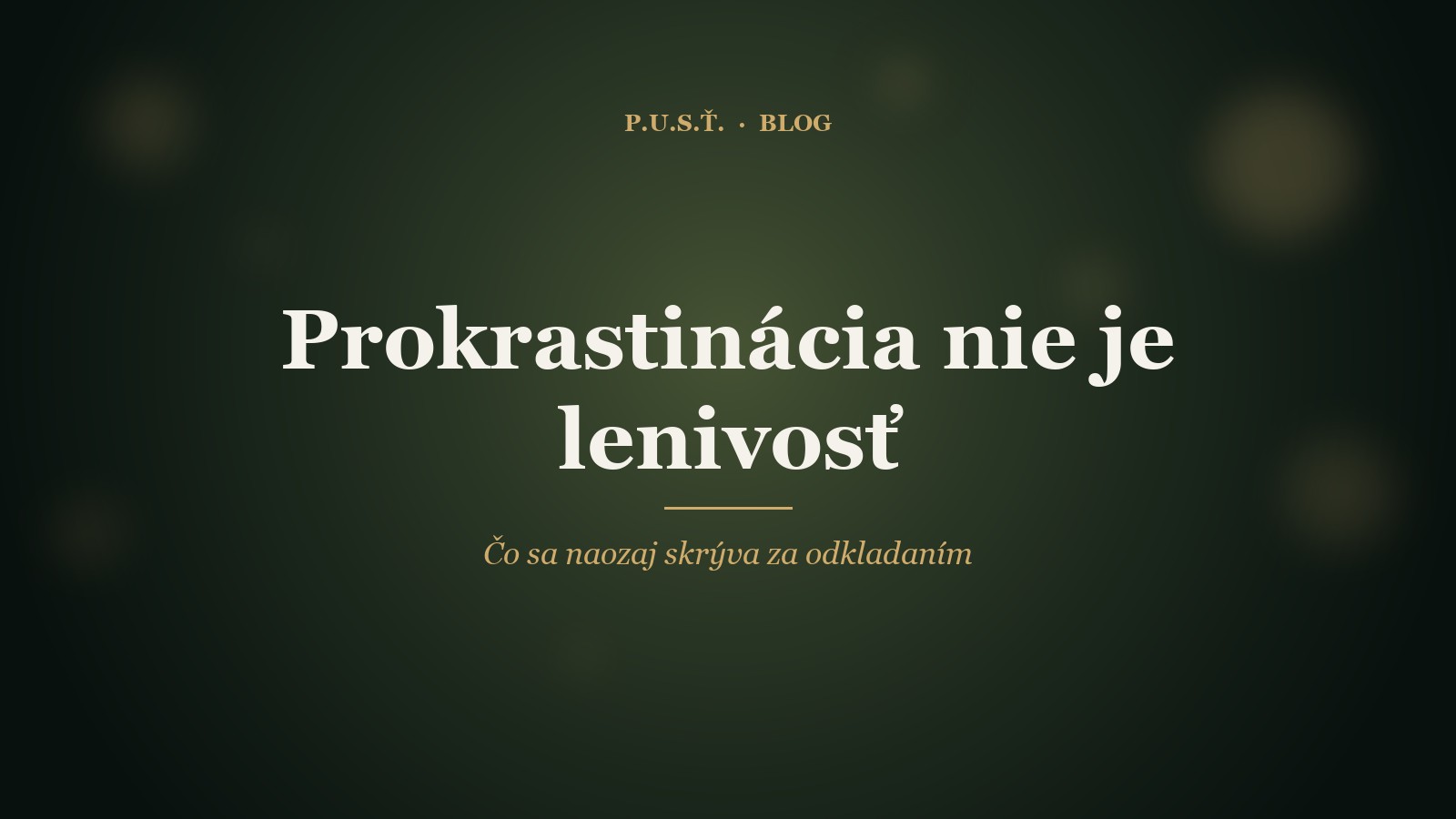 Prokrastinácia nie je lenivosť — ilustrácia odkladania z emócie, nie z charakteru